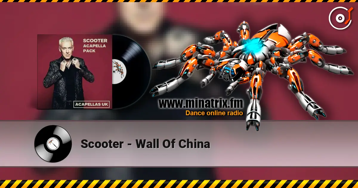 Scooter - Wall Of China escuchar online en alta calidad | Minatrix.FM