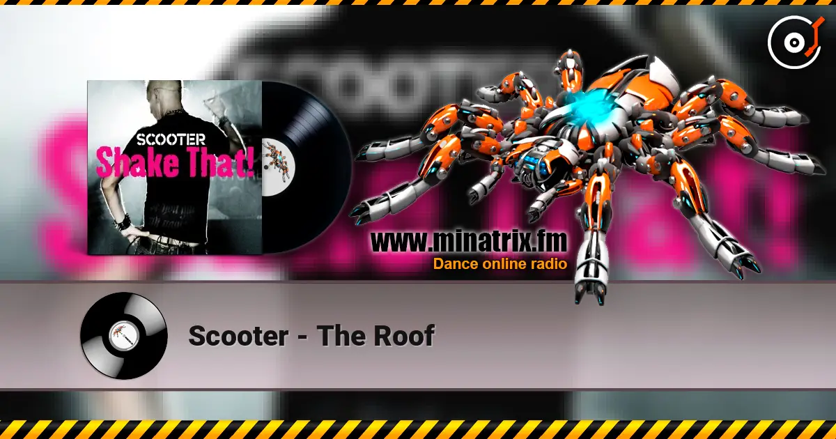 Scooter - The Roof escuchar online en alta calidad | Minatrix.FM