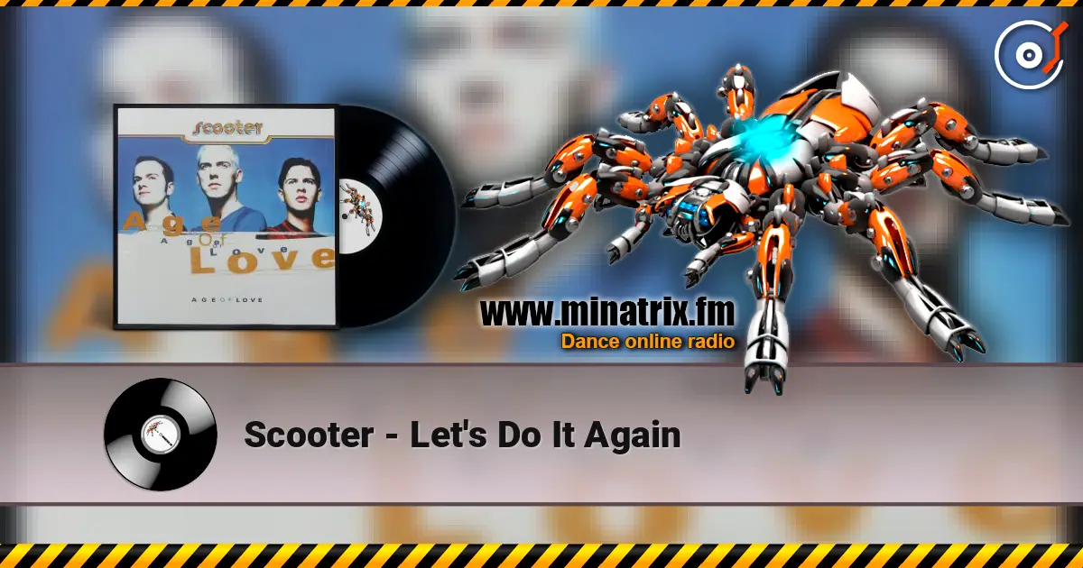 Scooter - Let's Do It Again escuchar online en alta calidad | Minatrix.FM
