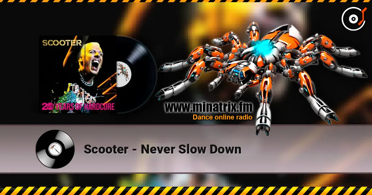 Scooter - Never Slow Down escuchar online en alta calidad | Minatrix.FM