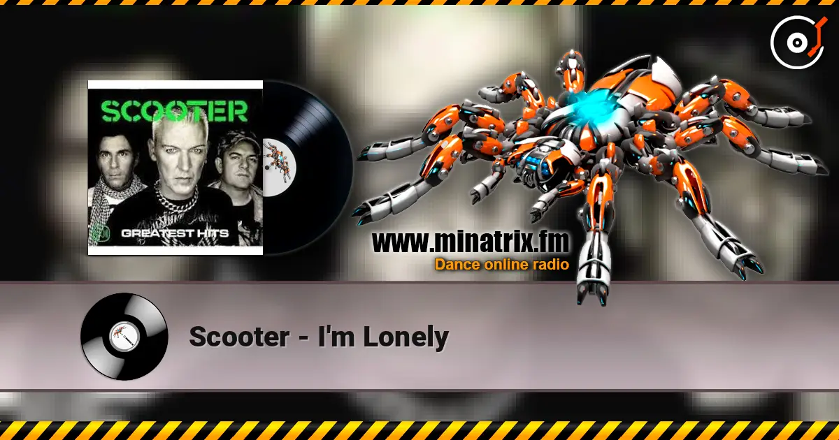 Scooter - I'm Lonely escuchar online en alta calidad | Minatrix.FM