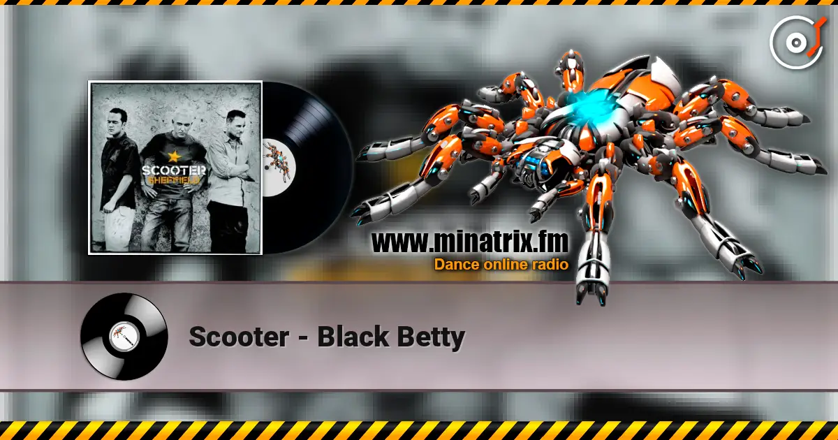 Scooter - Black Betty escuchar online en alta calidad | Minatrix.FM