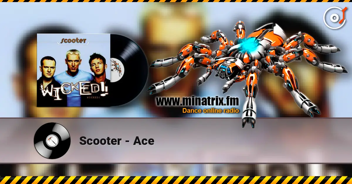 Scooter - Ace escuchar online en alta calidad | Minatrix.FM