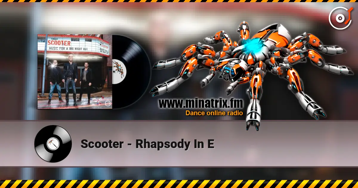 Scooter - Rhapsody In E escuchar online en alta calidad | Minatrix.FM