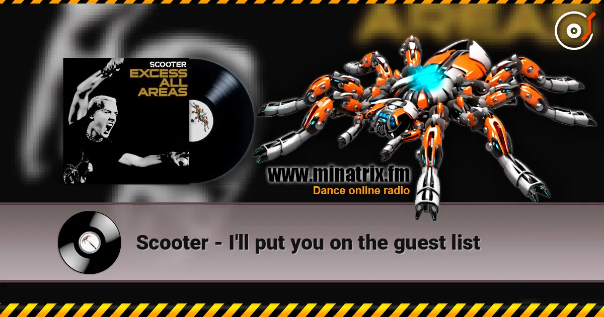 Scooter - I'll put you on the guest list escuchar online en alta calidad | Minatrix.FM
