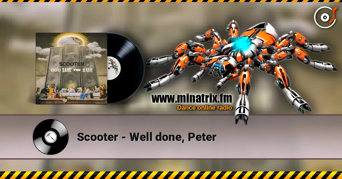 Scooter - Well done, Peter escuchar online en alta calidad | Minatrix.FM