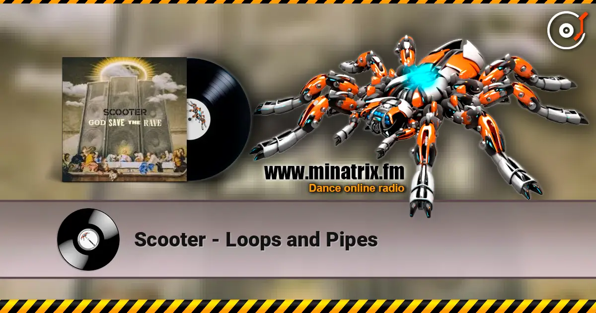 Scooter - Loops and Pipes escuchar online en alta calidad | Minatrix.FM