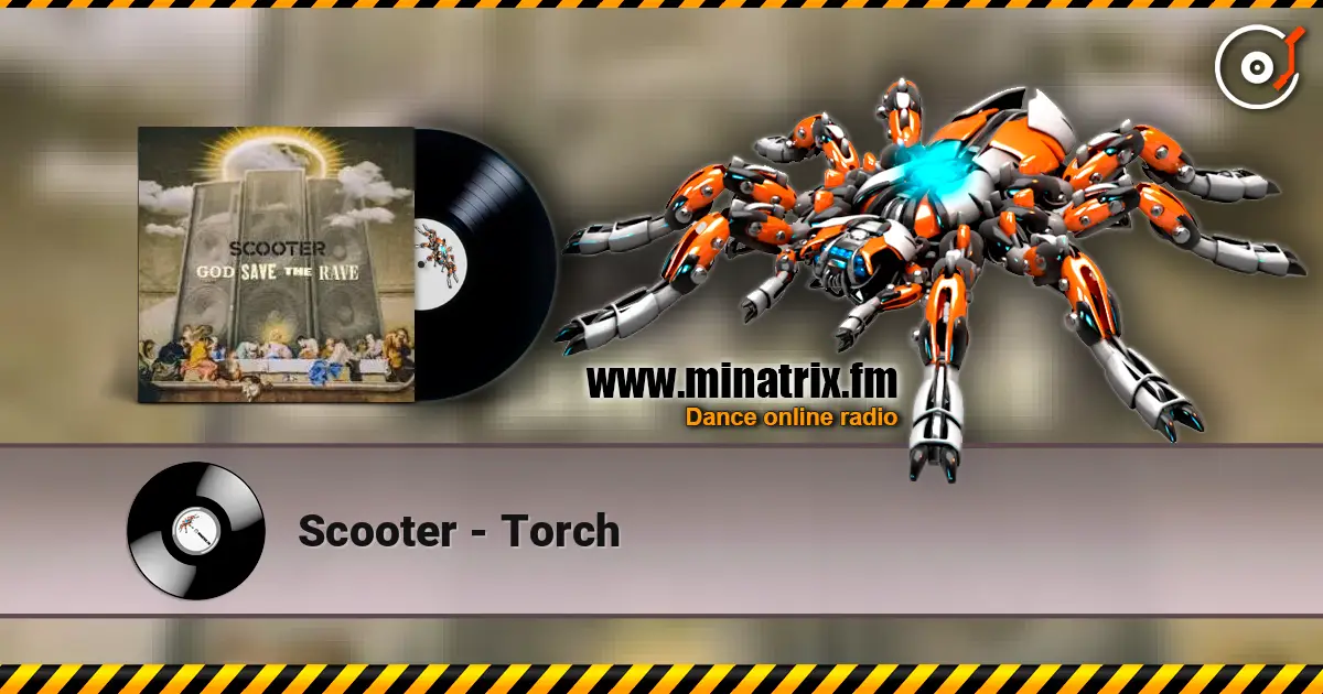 Scooter - Torch escuchar online en alta calidad | Minatrix.FM