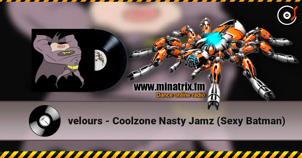 velours - Coolzone Nasty Jamz (Sexy Batman) escuchar online en alta calidad | Minatrix.FM