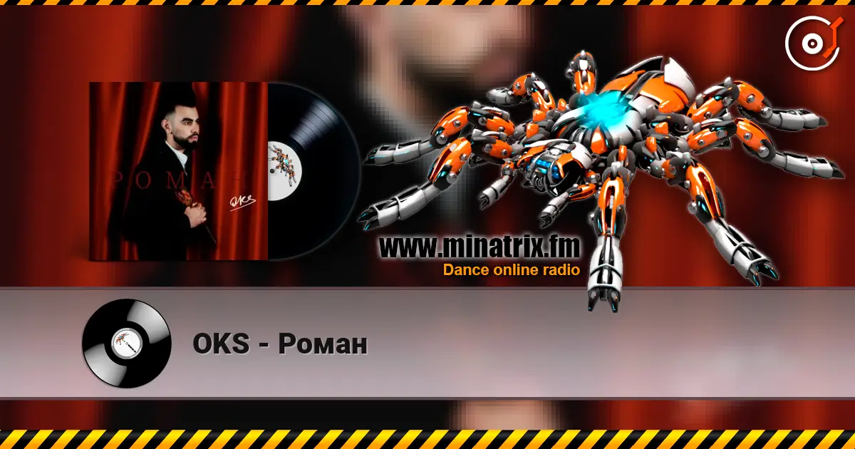 OKS - Роман escuchar online en alta calidad | Minatrix.FM