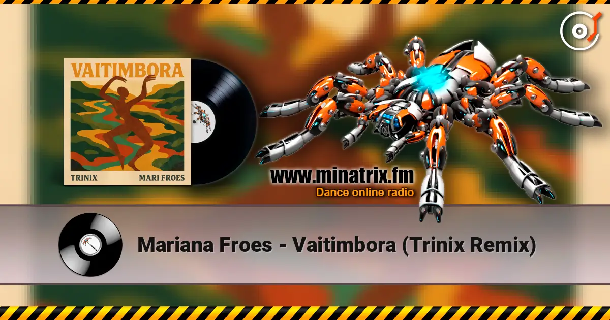 Mariana Froes - Vaitimbora (Trinix Remix) escuchar online en alta calidad | Minatrix.FM