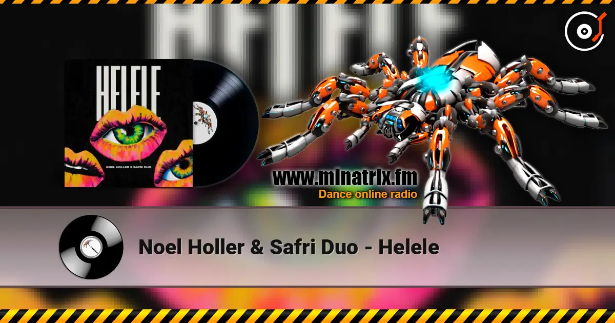 Noel Holler & Safri Duo - Helele escuchar online en alta calidad | Minatrix.FM