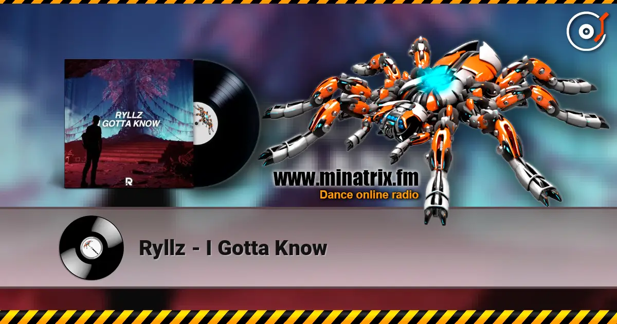 Ryllz - I Gotta Know escuchar online en alta calidad | Minatrix.FM