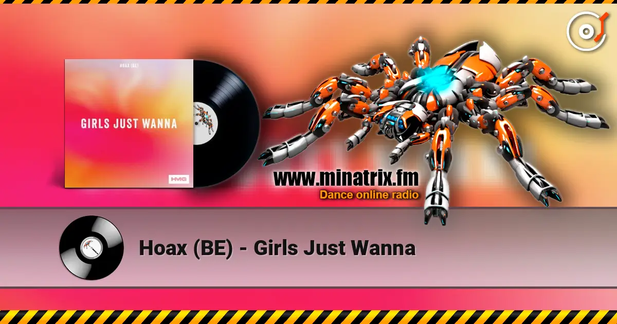 Hoax (BE) - Girls Just Wanna escuchar online en alta calidad | Minatrix.FM