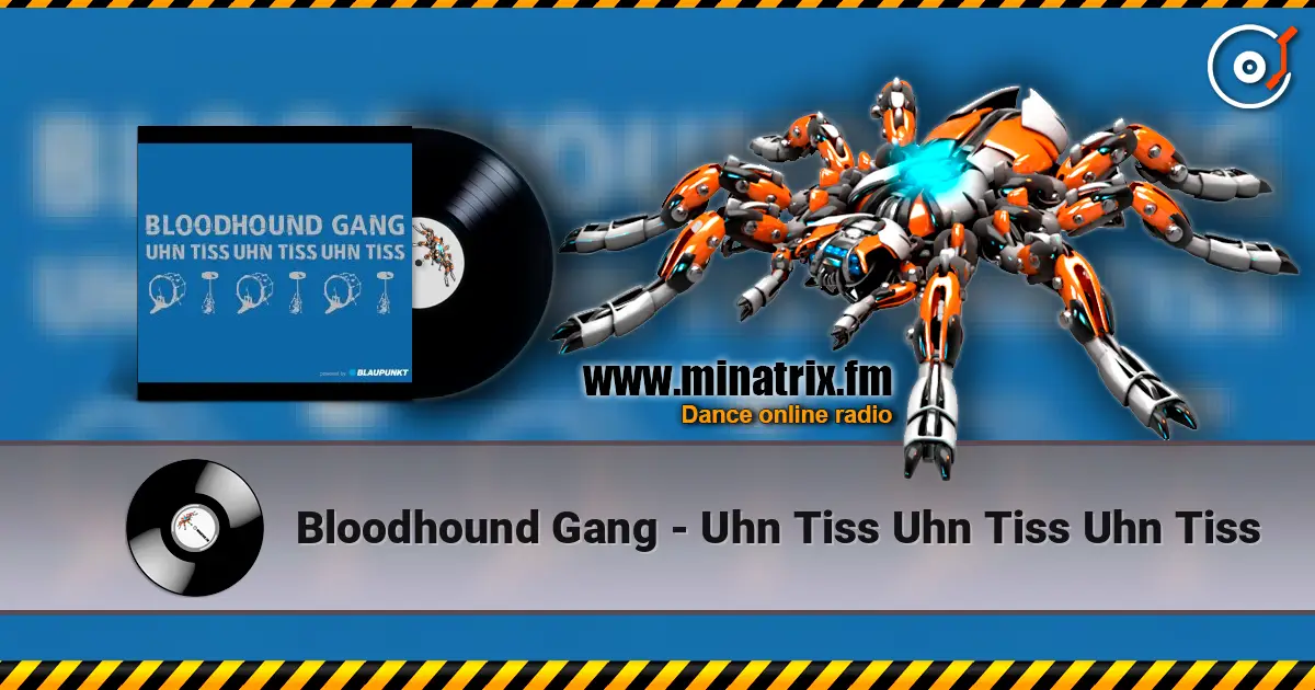 Bloodhound Gang - Uhn Tiss Uhn Tiss Uhn Tiss escuchar online en alta calidad | Minatrix.FM