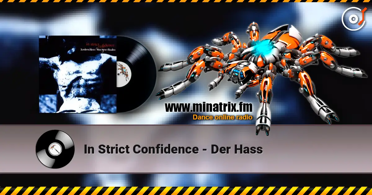 In Strict Confidence - Der Hass escuchar online en alta calidad | Minatrix.FM