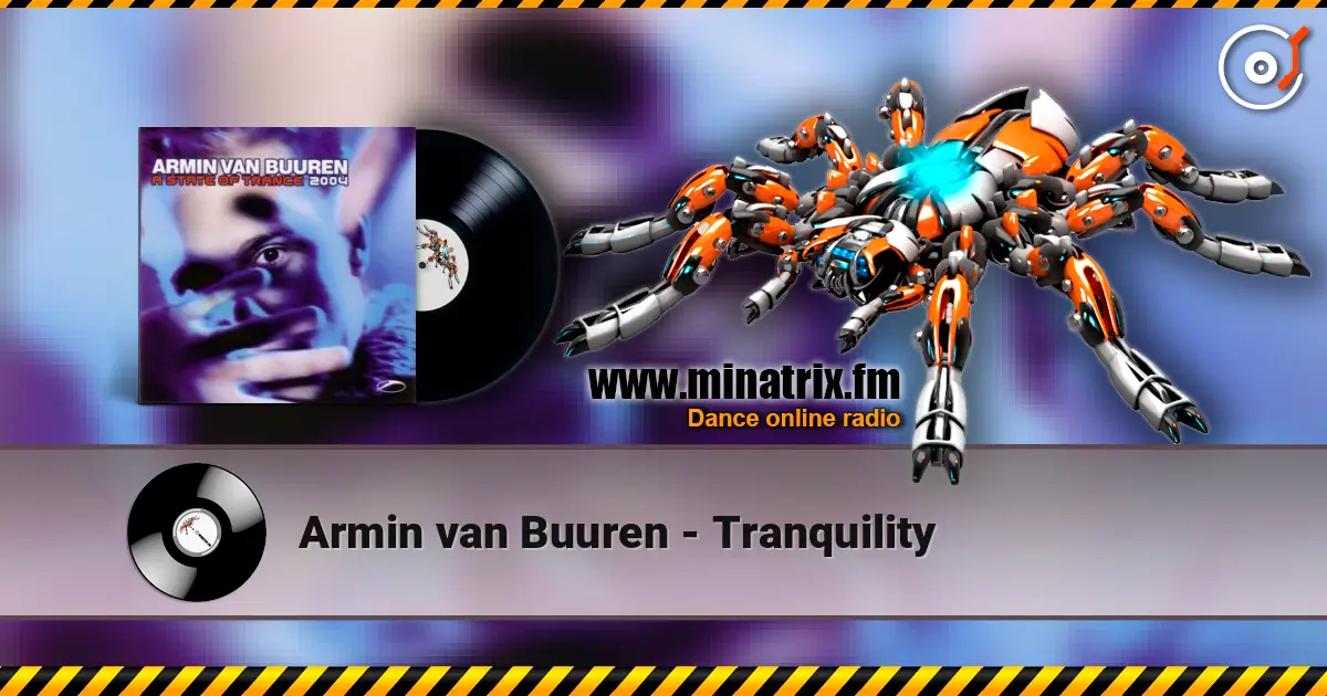 Armin van Buuren - Tranquility escuchar online en alta calidad | Minatrix.FM
