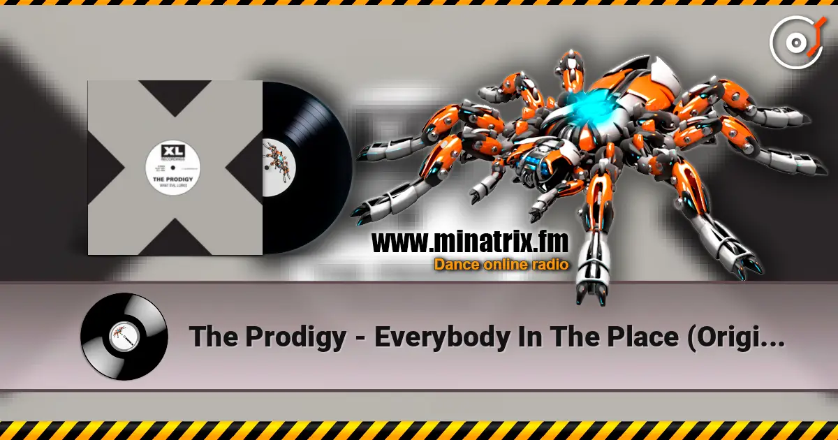The Prodigy - Everybody In The Place (Original Mix) escuchar online en alta calidad | Minatrix.FM