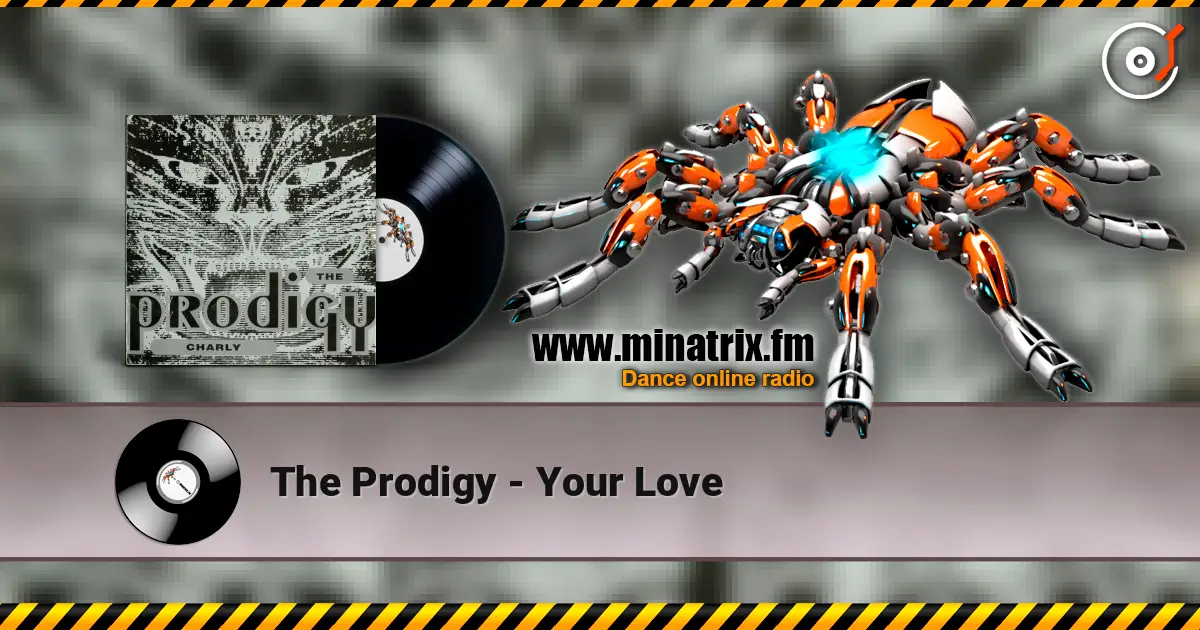 The Prodigy - Your Love escuchar online en alta calidad | Minatrix.FM