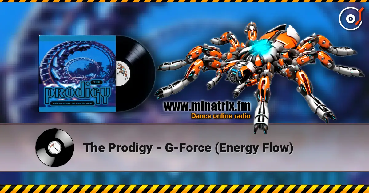 The Prodigy - G-Force (Energy Flow) escuchar online en alta calidad | Minatrix.FM