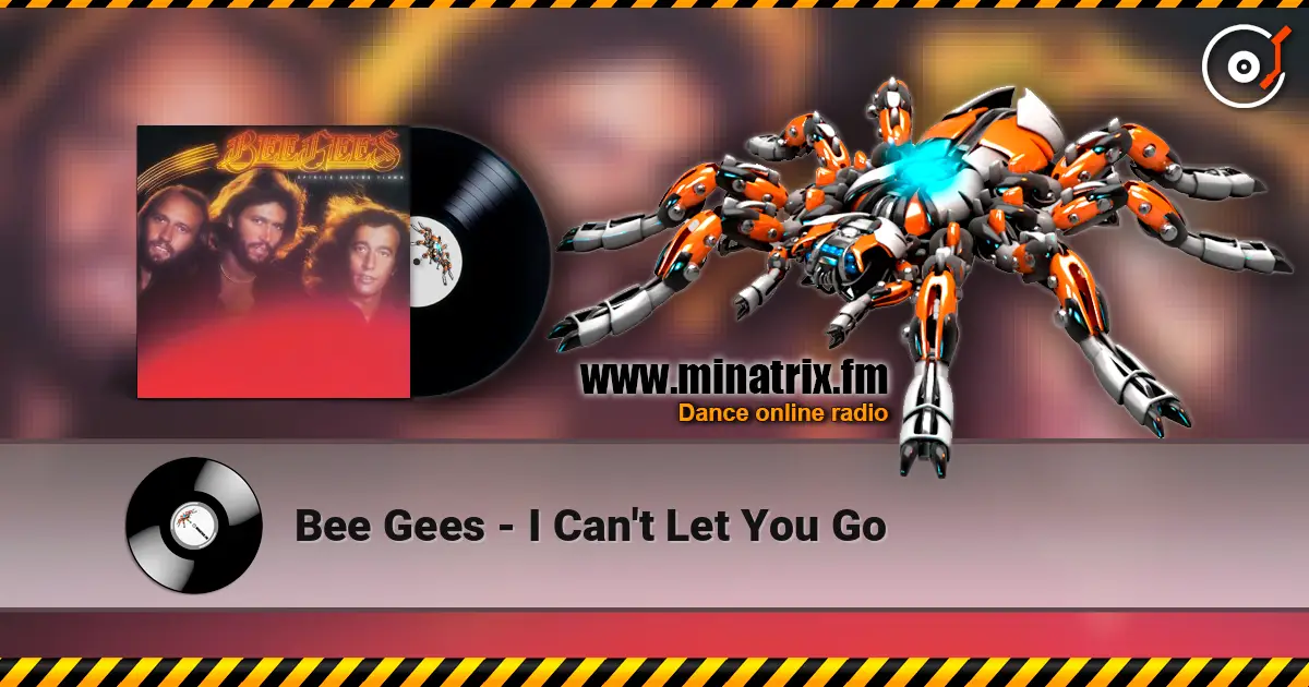 Bee Gees - I Can't Let You Go escuchar online en alta calidad | Minatrix.FM
