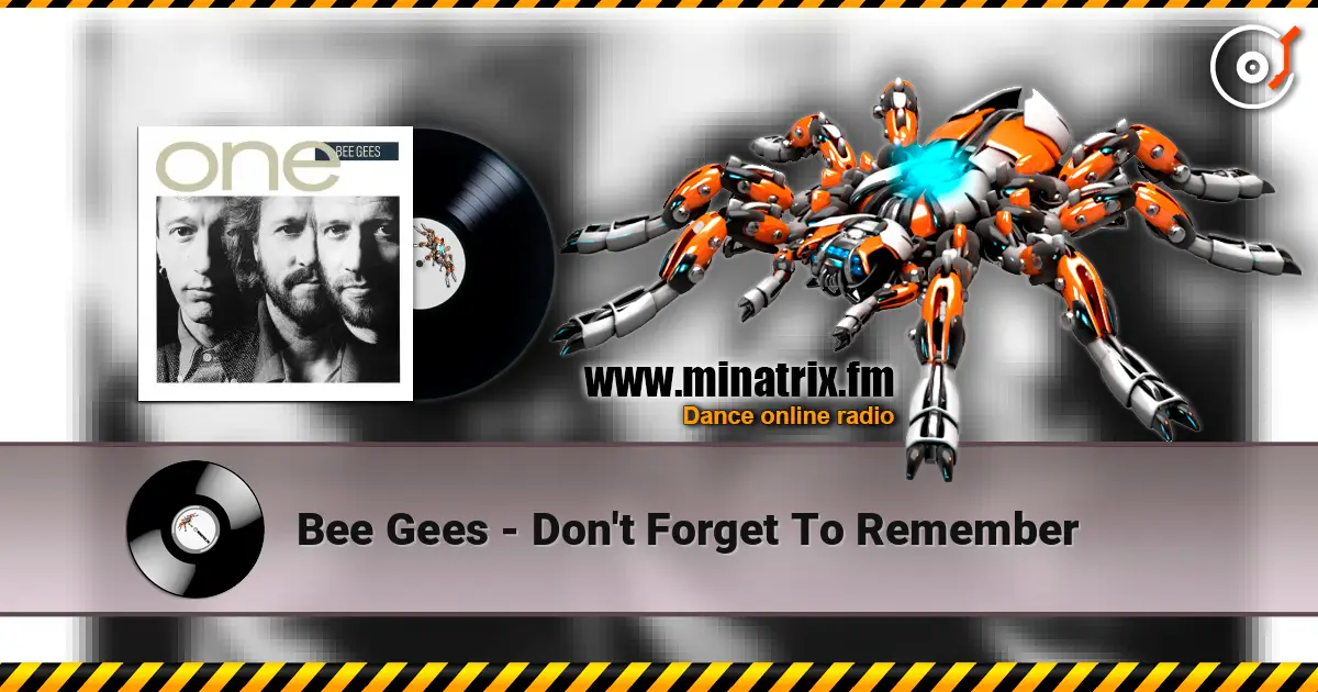 Bee Gees - Don't Forget To Remember escuchar online en alta calidad | Minatrix.FM