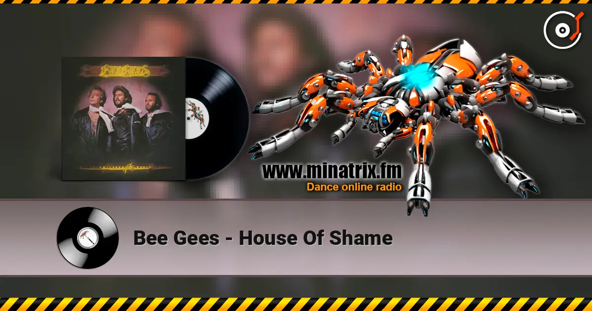 Bee Gees - House Of Shame escuchar online en alta calidad | Minatrix.FM
