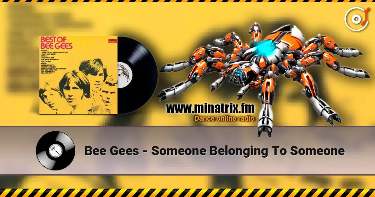 Bee Gees - Someone Belonging To Someone escuchar online en alta calidad | Minatrix.FM
