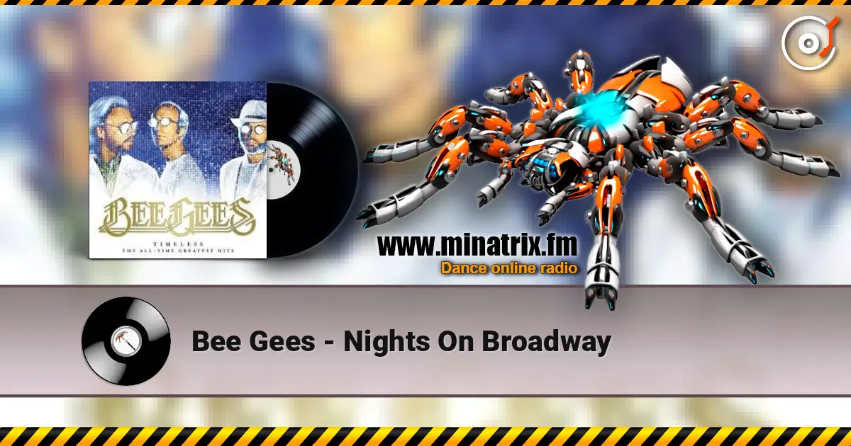 Bee Gees - Nights On Broadway escuchar online en alta calidad | Minatrix.FM
