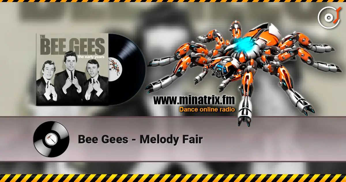 Bee Gees - Melody Fair escuchar online en alta calidad | Minatrix.FM