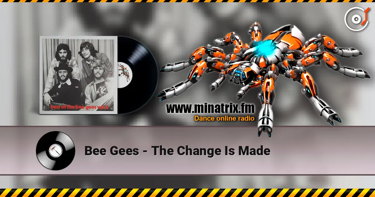 Bee Gees - The Change Is Made escuchar online en alta calidad | Minatrix.FM
