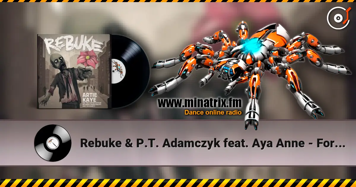 Rebuke & P.T. Adamczyk feat. Aya Anne - Forever escuchar online en alta calidad | Minatrix.FM