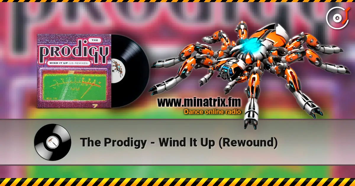 The Prodigy - Wind It Up (Rewound) escuchar online en alta calidad | Minatrix.FM