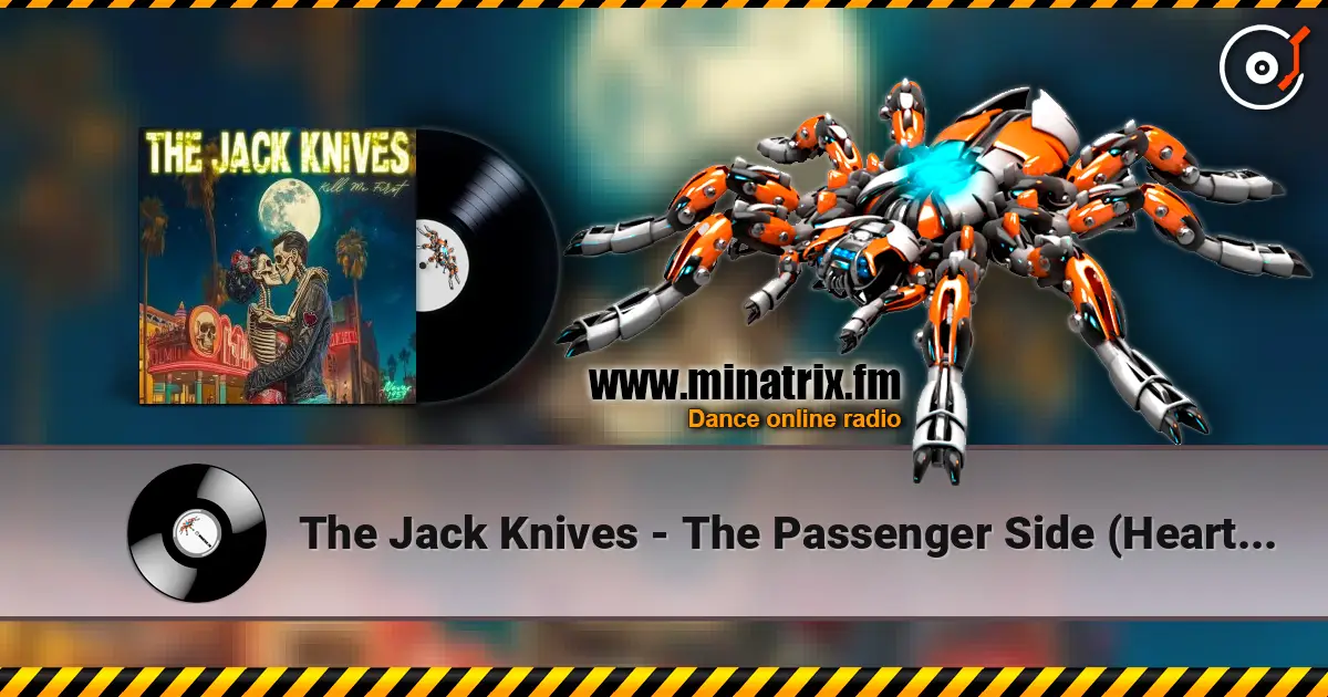 The Jack Knives - The Passenger Side (Heartbreak Queen Reprise) escuchar online en alta calidad | Minatrix.FM