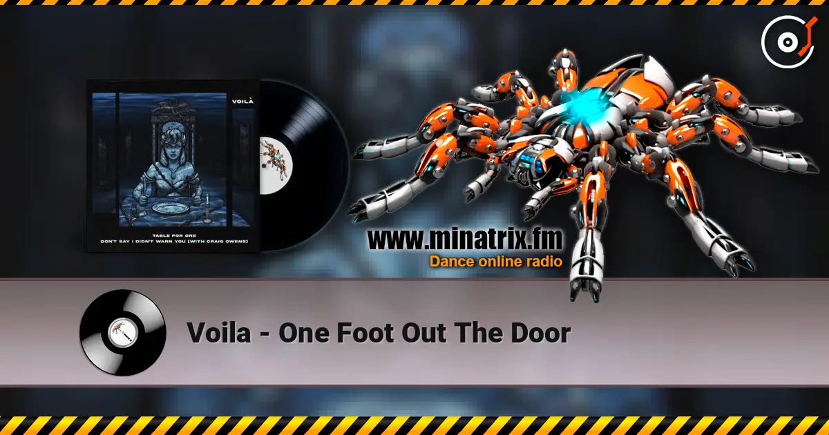 Voila - One Foot Out The Door escuchar online en alta calidad | Minatrix.FM