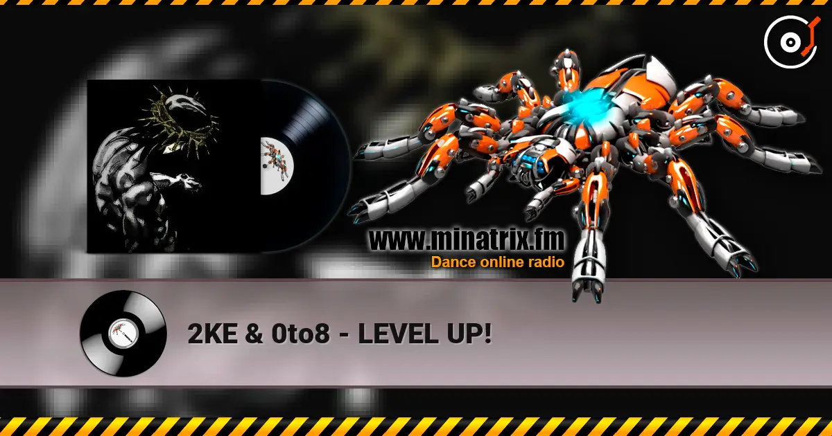 2KE & 0to8 - LEVEL UP! escuchar online en alta calidad | Minatrix.FM
