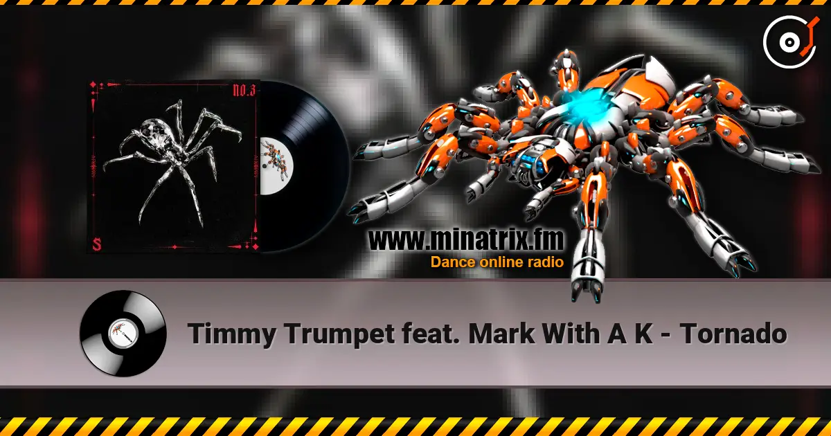 Timmy Trumpet feat. Mark With A K - Tornado escuchar online en alta calidad | Minatrix.FM