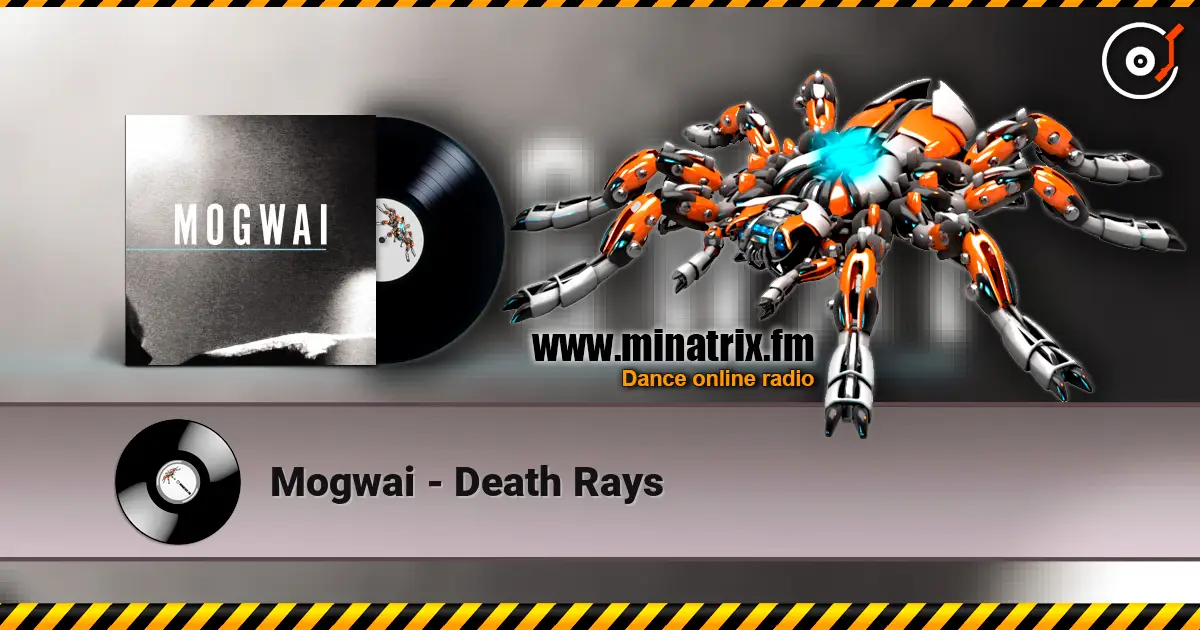 Mogwai - Death Rays escuchar online en alta calidad | Minatrix.FM