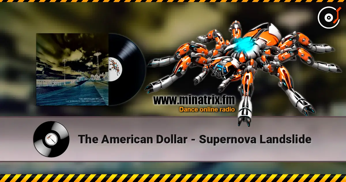 The American Dollar - Supernova Landslide escuchar online en alta calidad | Minatrix.FM