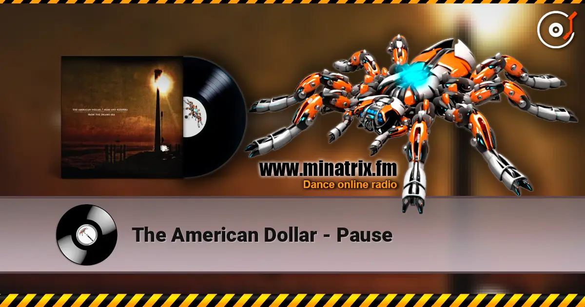 The American Dollar - Pause escuchar online en alta calidad | Minatrix.FM