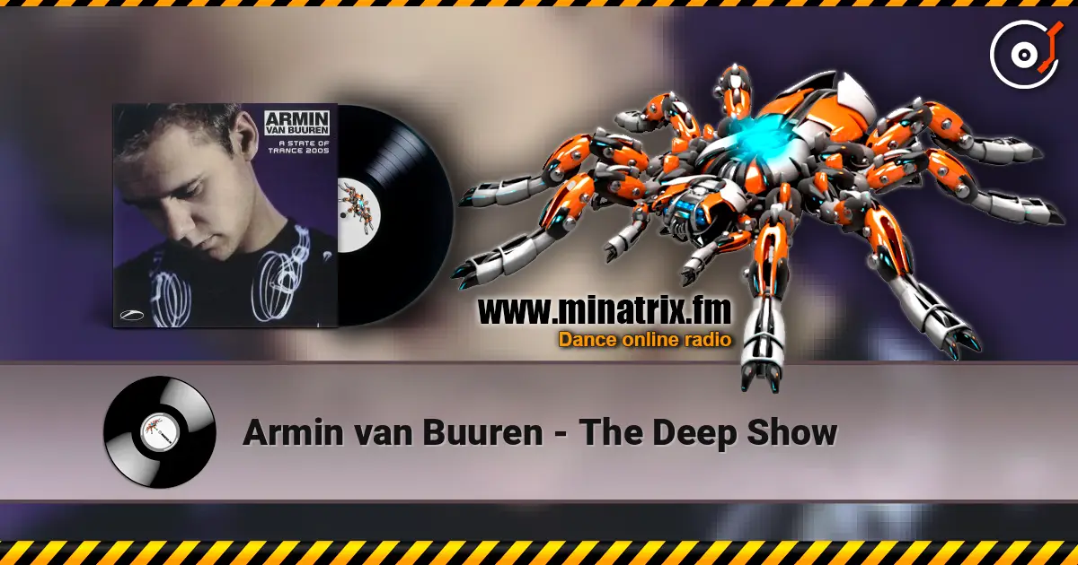 Armin van Buuren - The Deep Show escuchar online en alta calidad | Minatrix.FM