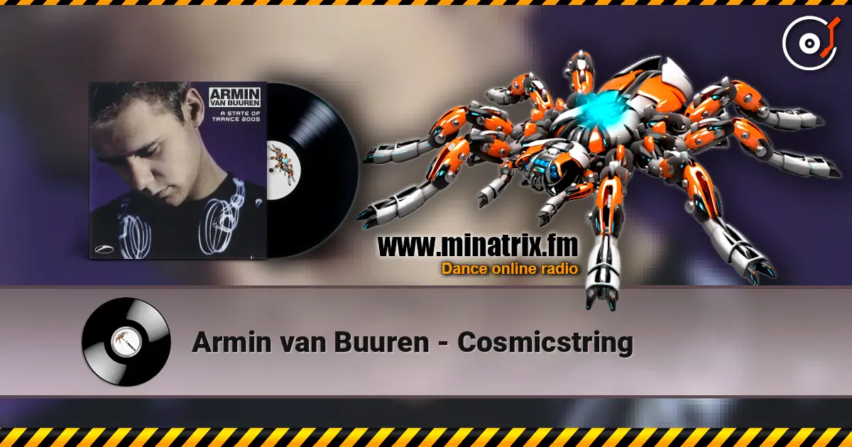 Armin van Buuren - Cosmicstring escuchar online en alta calidad | Minatrix.FM