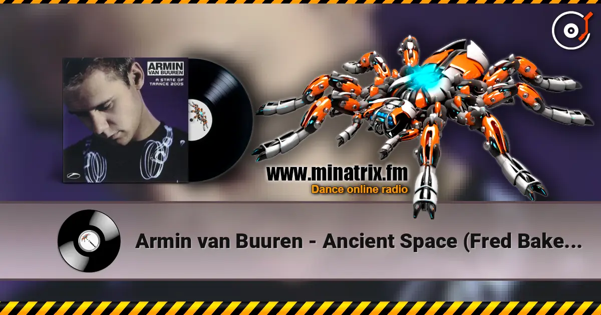 Armin van Buuren - Ancient Space (Fred Baker Remix) escuchar online en alta calidad | Minatrix.FM