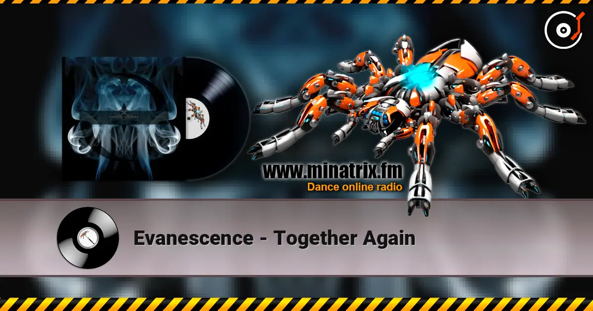 Evanescence - Together Again escuchar online en alta calidad | Minatrix.FM