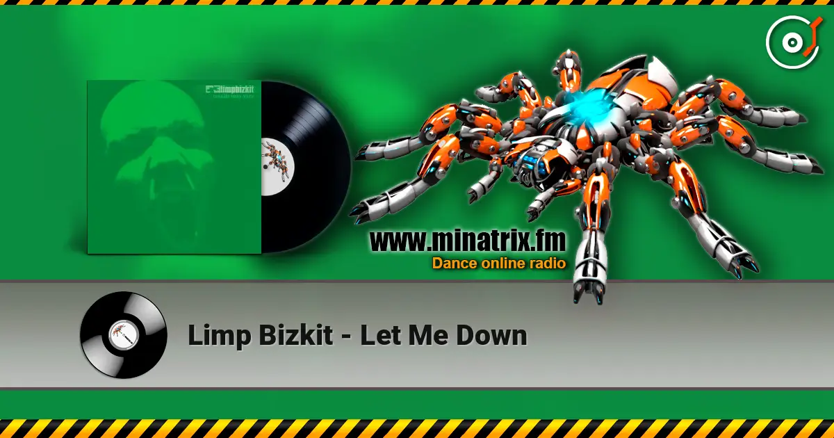Limp Bizkit - Let Me Down escuchar online en alta calidad | Minatrix.FM