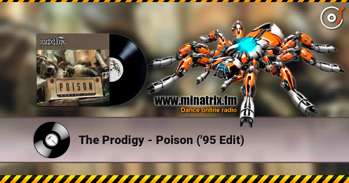 The Prodigy - Poison ('95 Edit) escuchar online en alta calidad | Minatrix.FM