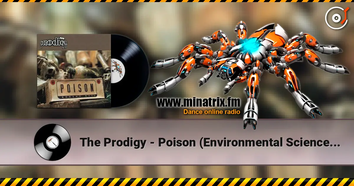 The Prodigy - Poison (Environmental Science Dub Mix) escuchar online en alta calidad | Minatrix.FM