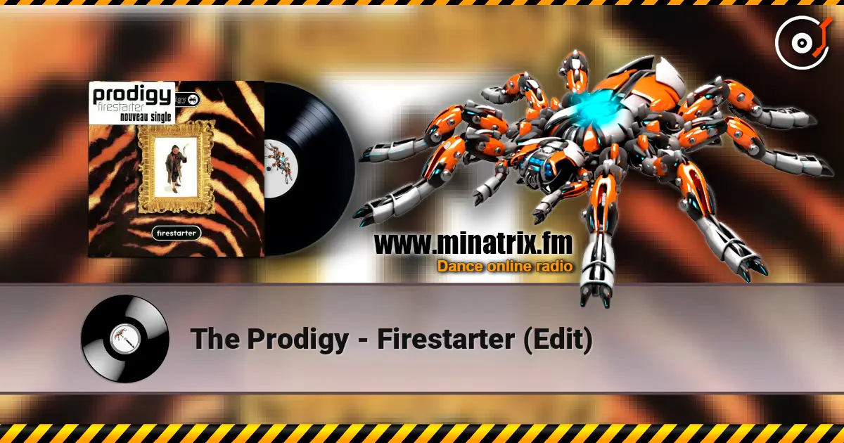 The Prodigy - Firestarter (Edit) escuchar online en alta calidad | Minatrix.FM