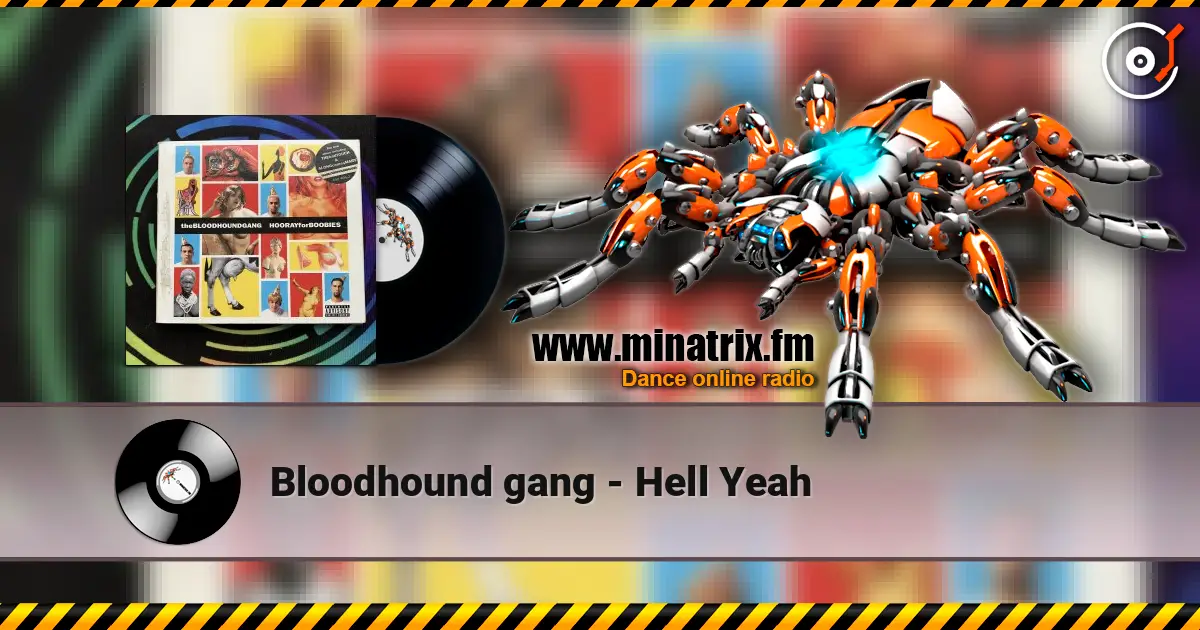 Bloodhound gang - Hell Yeah escuchar online en alta calidad | Minatrix.FM