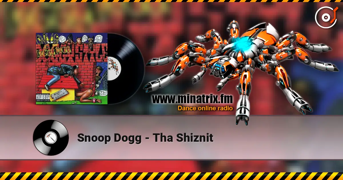 Snoop Dogg - Tha Shiznit escuchar online en alta calidad | Minatrix.FM